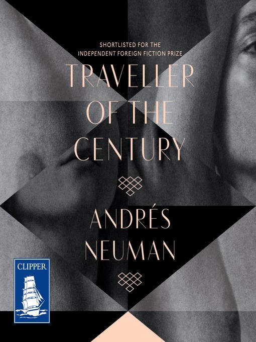 Title details for Traveller of the Century by Andrés Neuman - Available